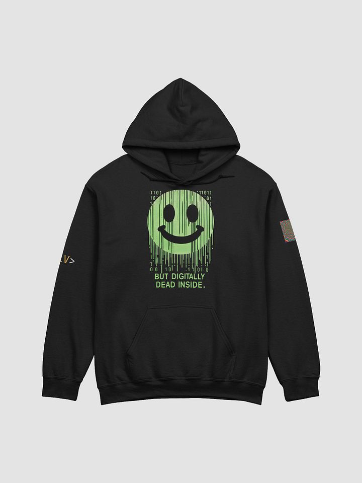 Digitally Dead Inside” Hoodie – Matrix-Core Mood :-) product image (1)