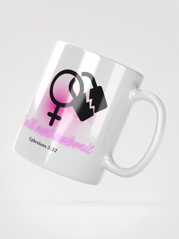 I Will Not Submit Mug product image (2)