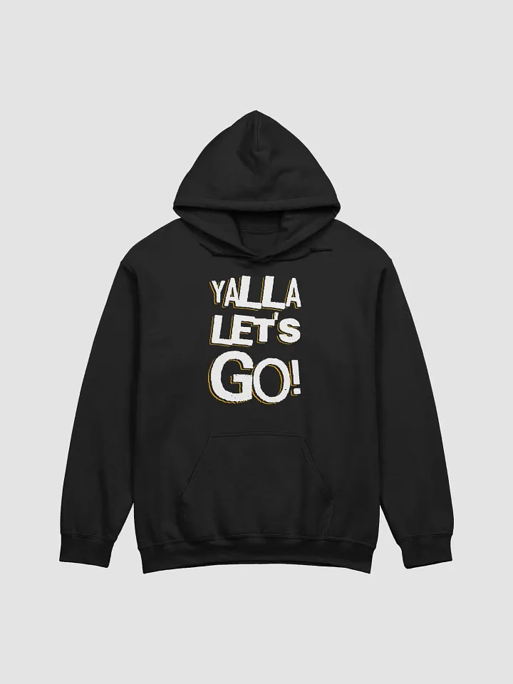 Yalla Let's Go Hoodie product image (1)