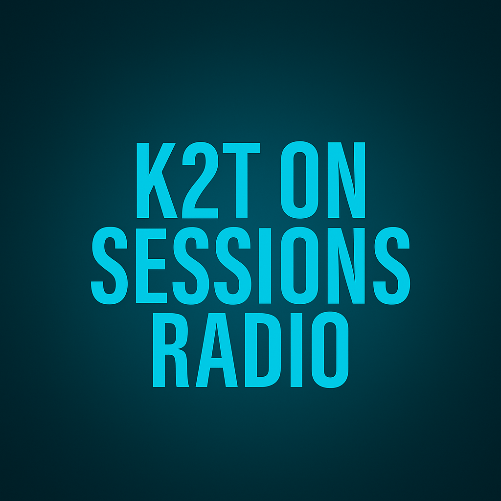 K2T on Sessions Radio