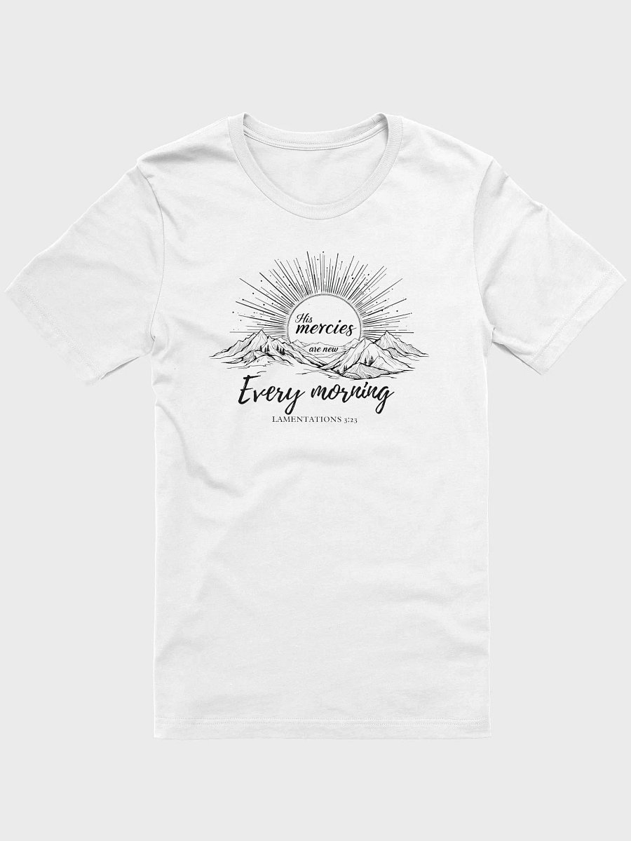 His Mercies Are New Every Morning Christian T-Shirt | Lamentations 3:23 product image (1)