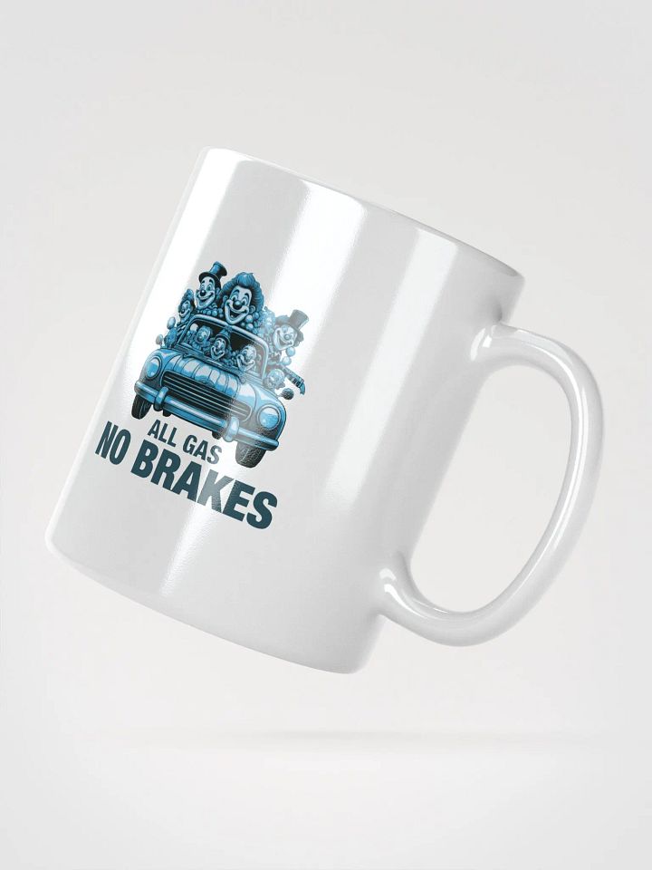 All Gas No Brakes Motivational Student Mug product image (2)