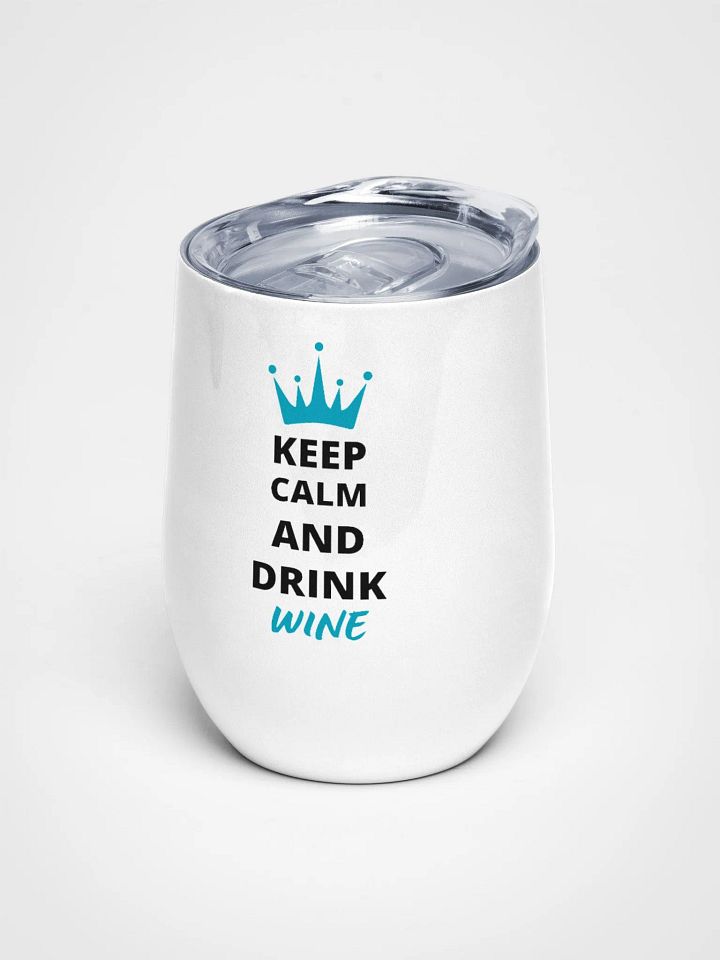 Keep Calm and Drink Wine Tumbler product image (1)
