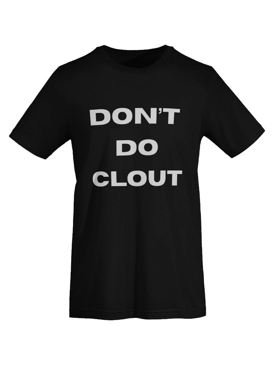 DON'T DO CLOUT product image (7)