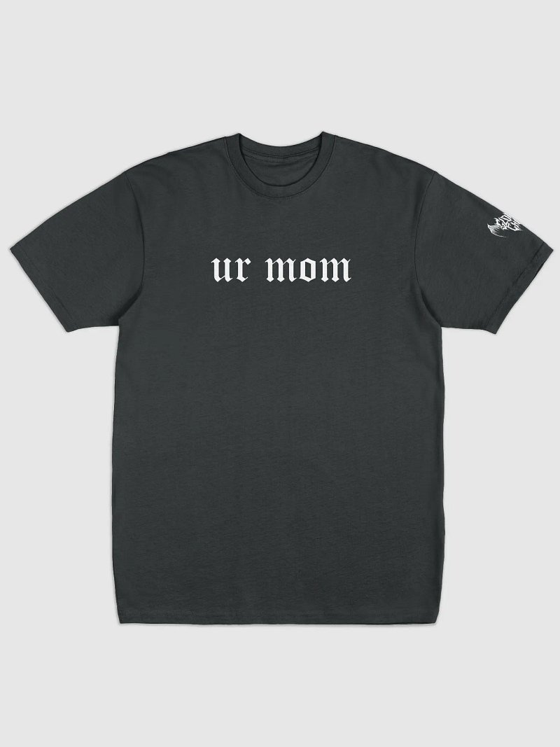 ur mom tee