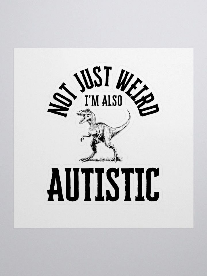 Autistic Dinosaur Sticker product image (1)