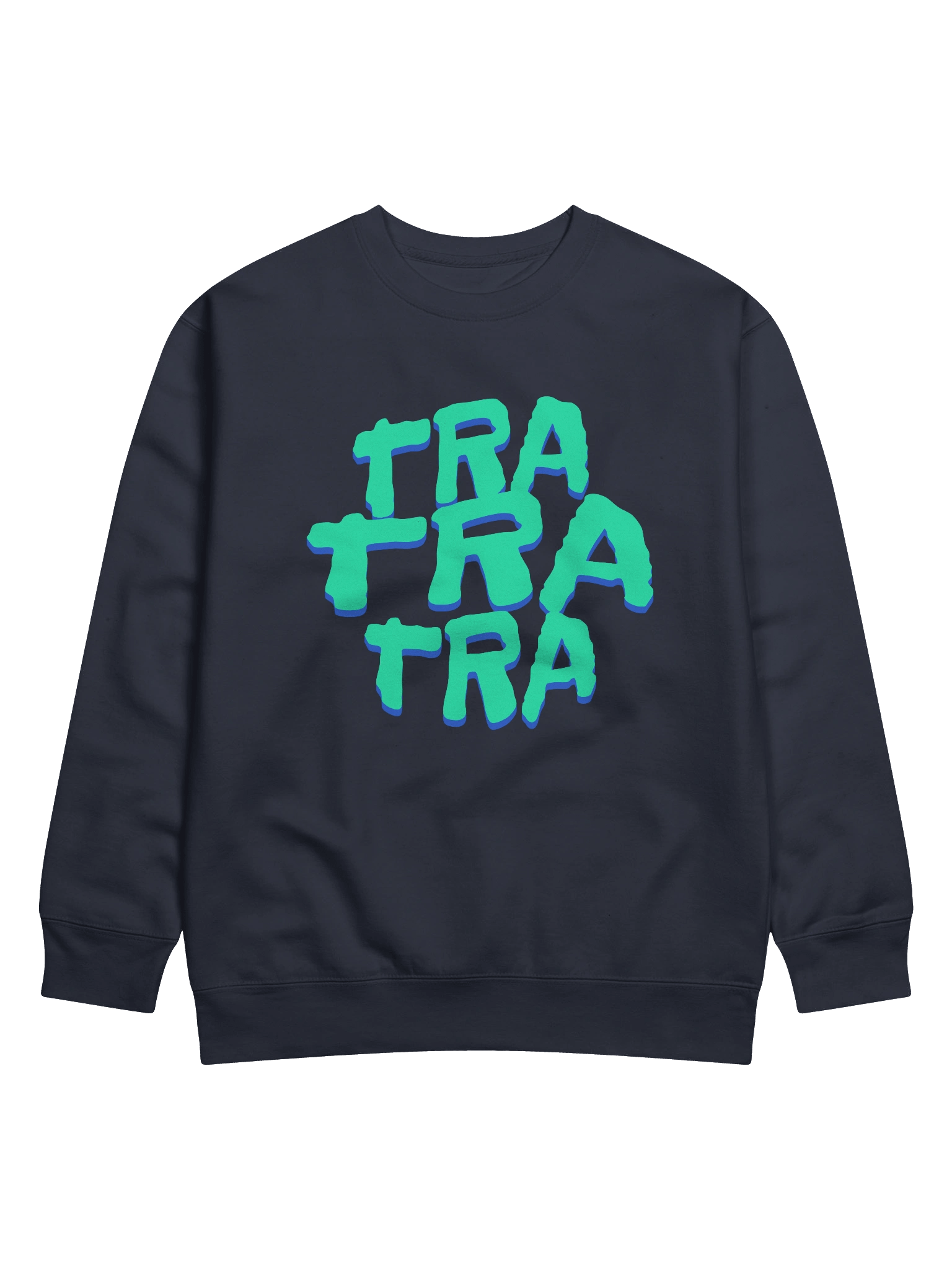 Tra Tra Tra Premium Crewneck Sweatshirt product image (1)