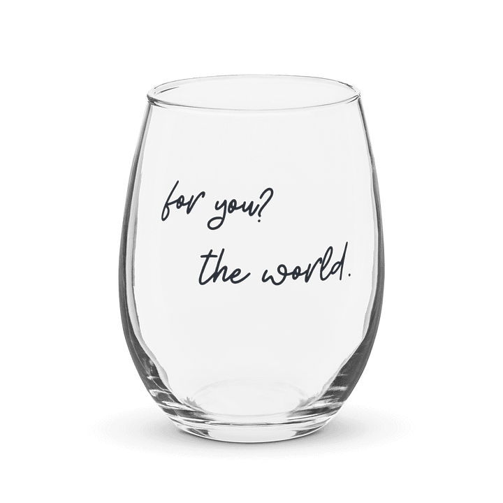 "for you?" Stemless Wine Glass product image (1)