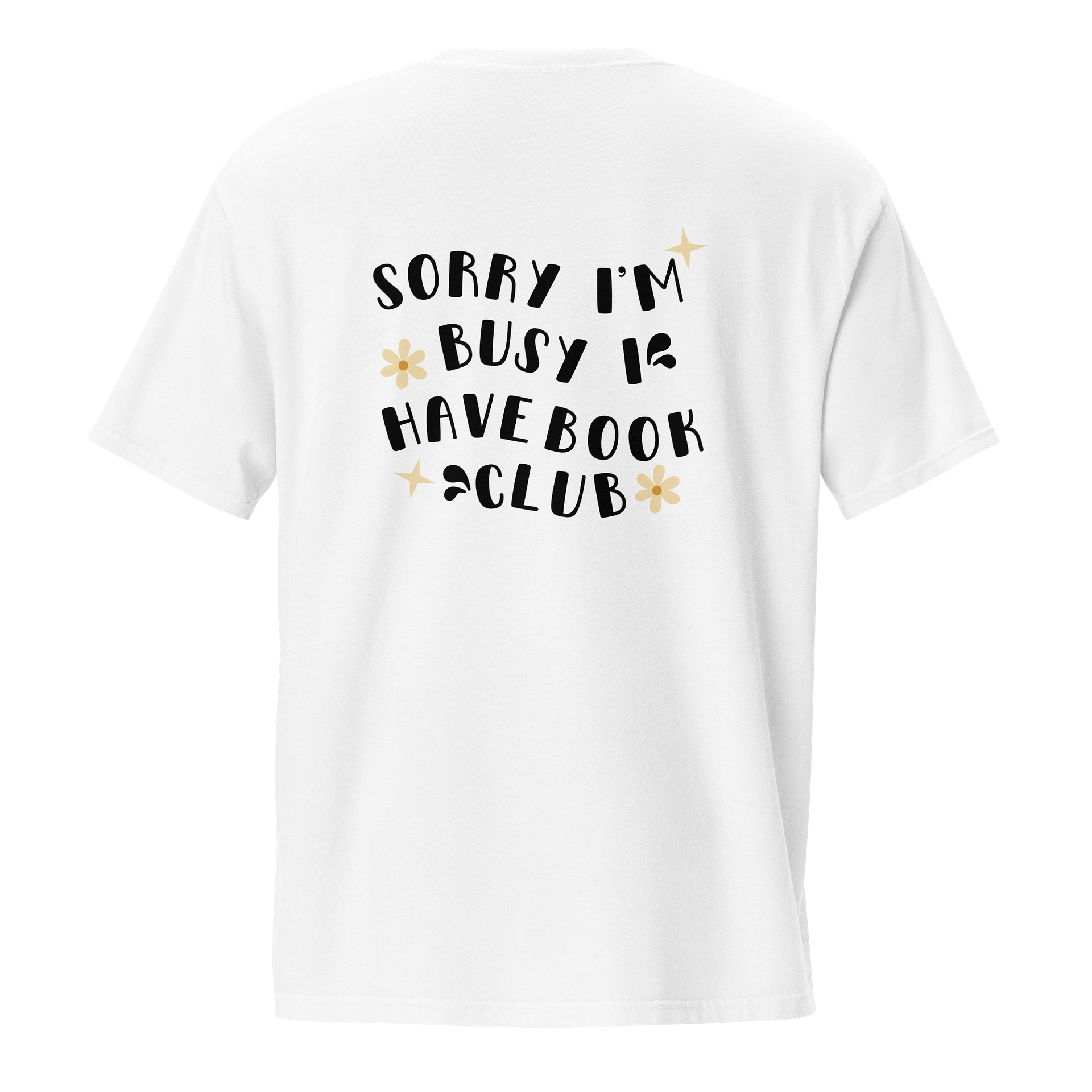 Exclusive Oversized T-Shirt - 'SORRY I CAN’T I HAVE BOOK CLUB' - Perfect for Book Lovers product image (1)