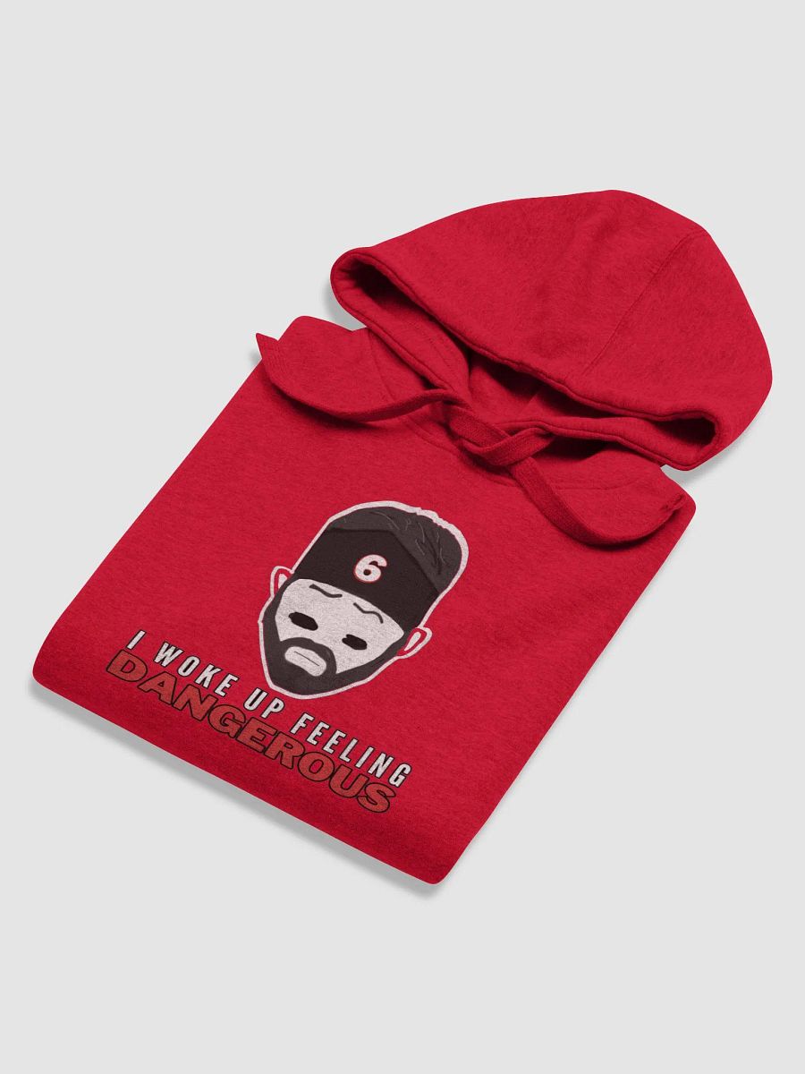 Woke up Feeling Dangerous Hoodie product image (3)