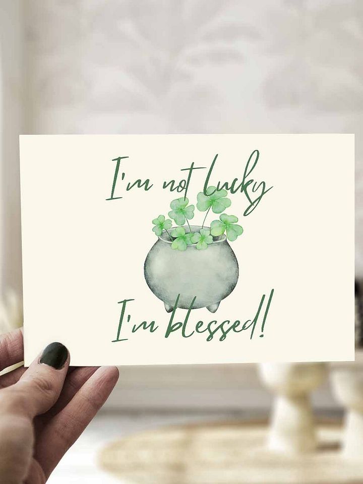 St Patrick's Day Card I'm Not Lucky I'm Blessed! product image (1)