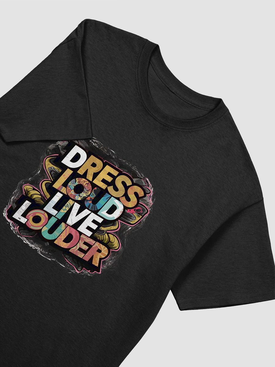 Dress loud, live louder - streetwear style fashion product image (3)