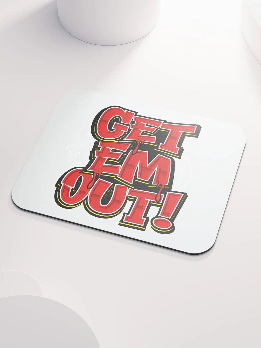 GET EM OUT Mouse Pad product image (3)
