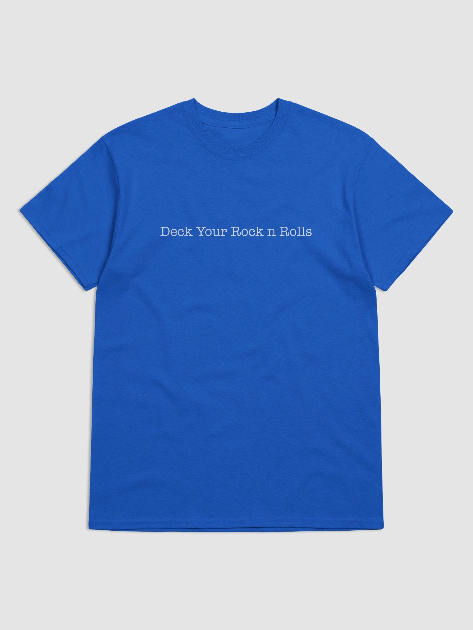 Deck Your Rock n Rolls - White Text T Shirt product image (44)