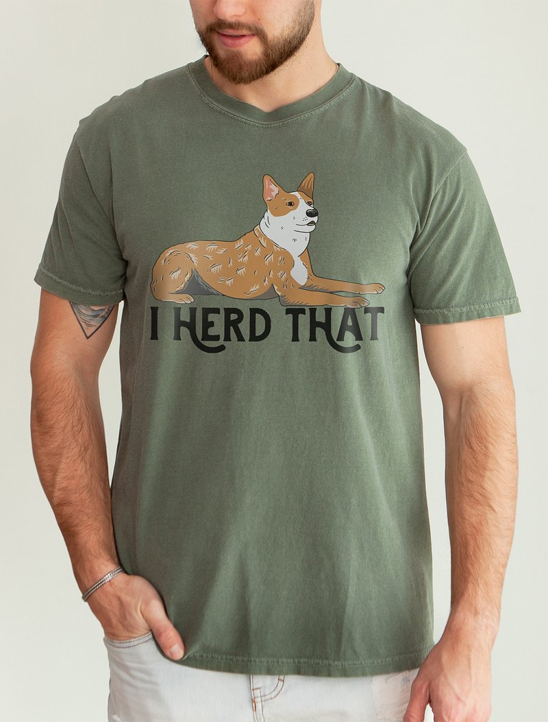 I Herd That | T-Shirt for Australian Cattle Dog (Red Heeler) Owners