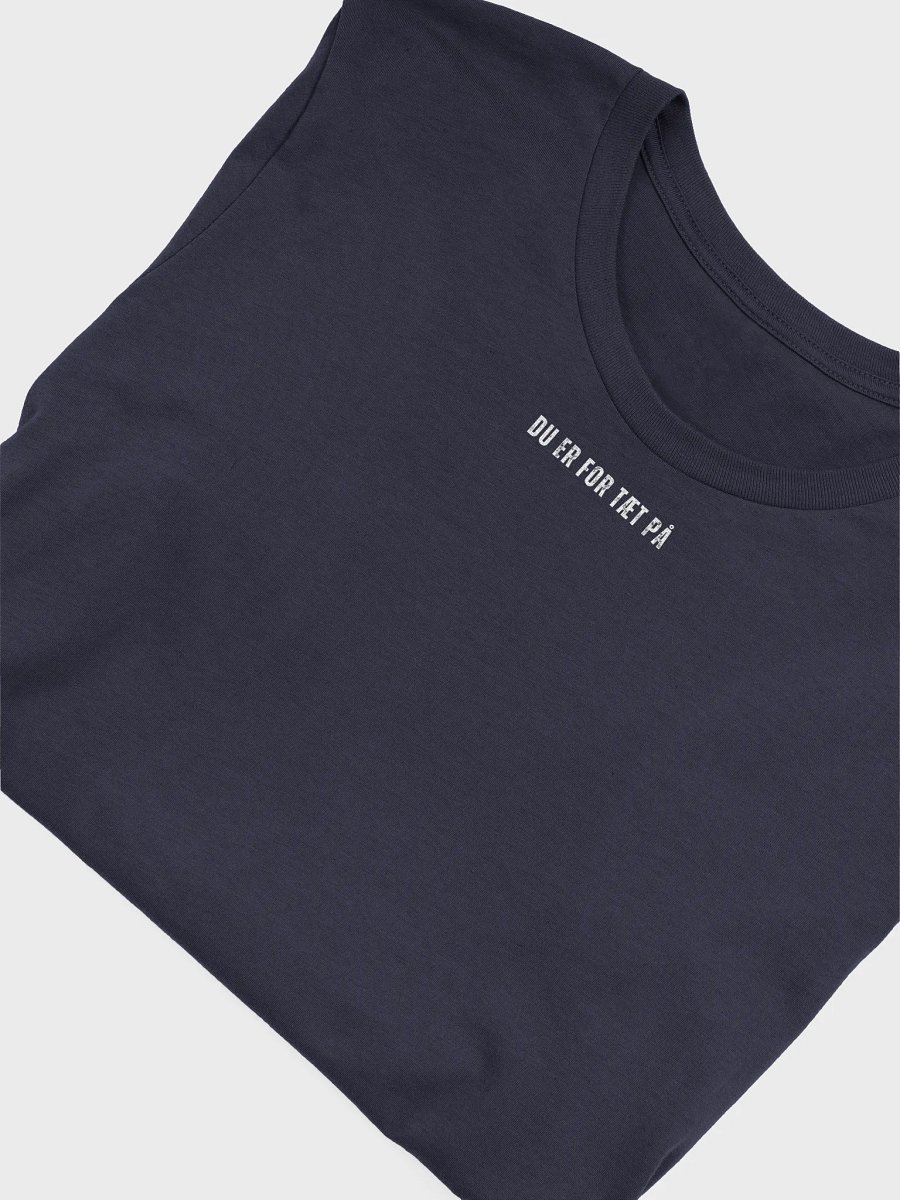 DU ER FOR TÆT PÅ product image (12)