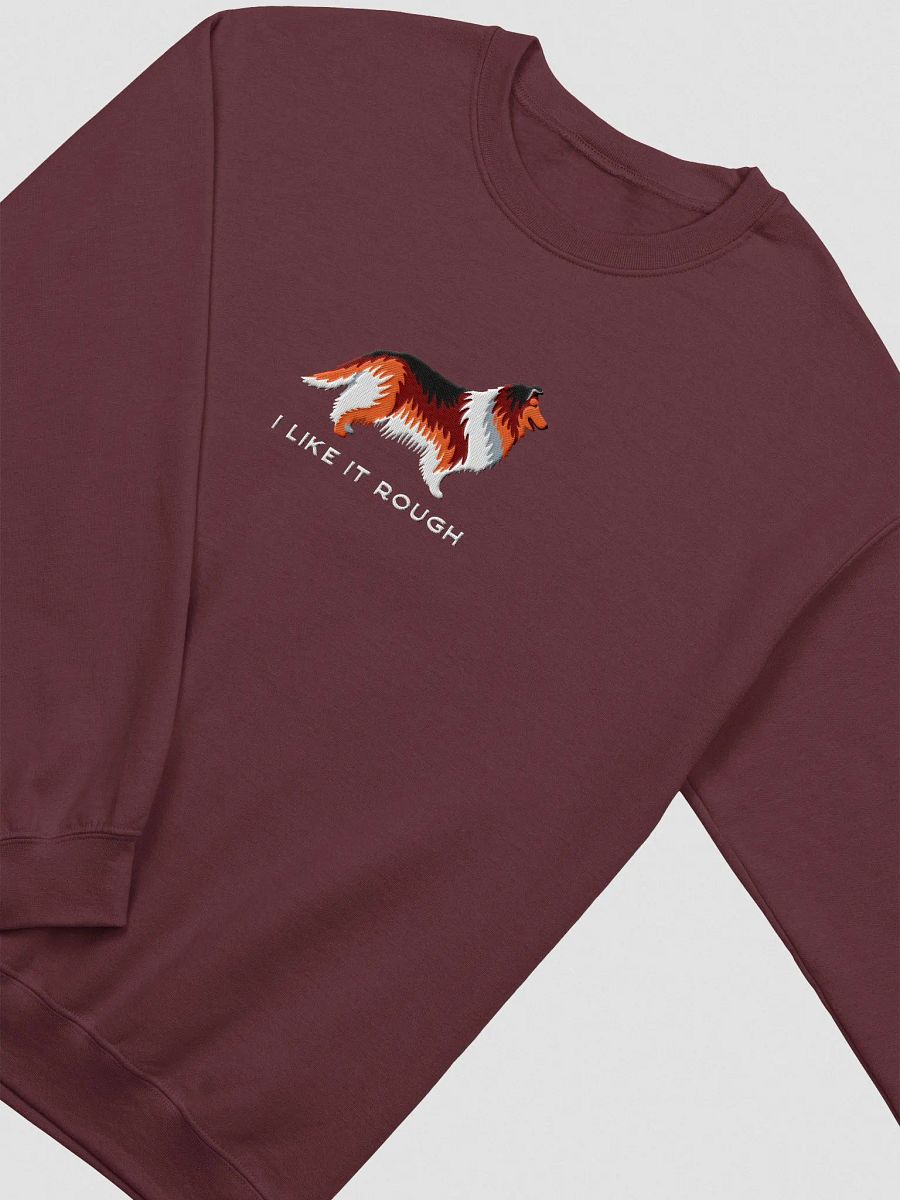 I Like It Rough Sweatshirt (Embroidered) of a Rough Collie(Sable) product image (6)