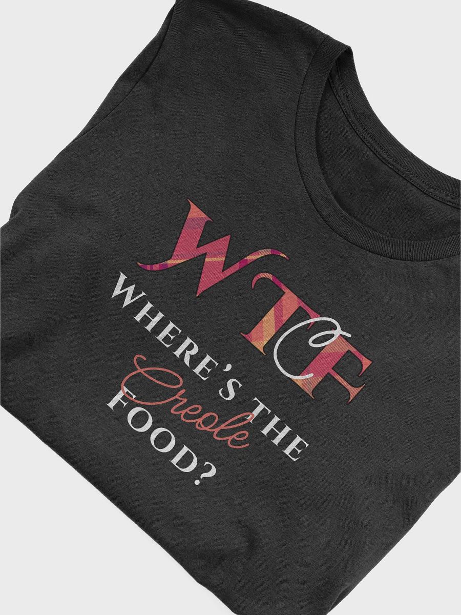 Where's the Creole Food? Tee product image (16)