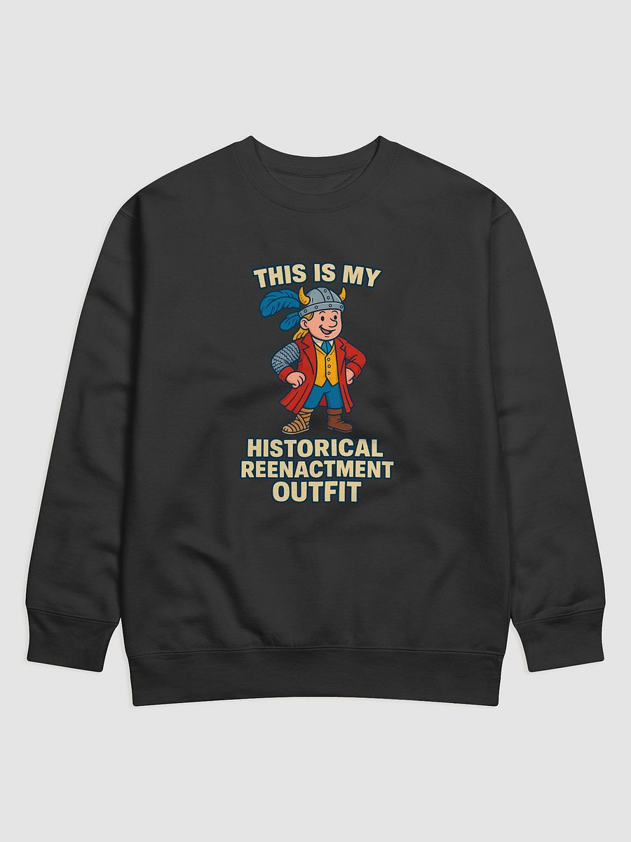 Historical Reenactment Sweatshirt product image (2)