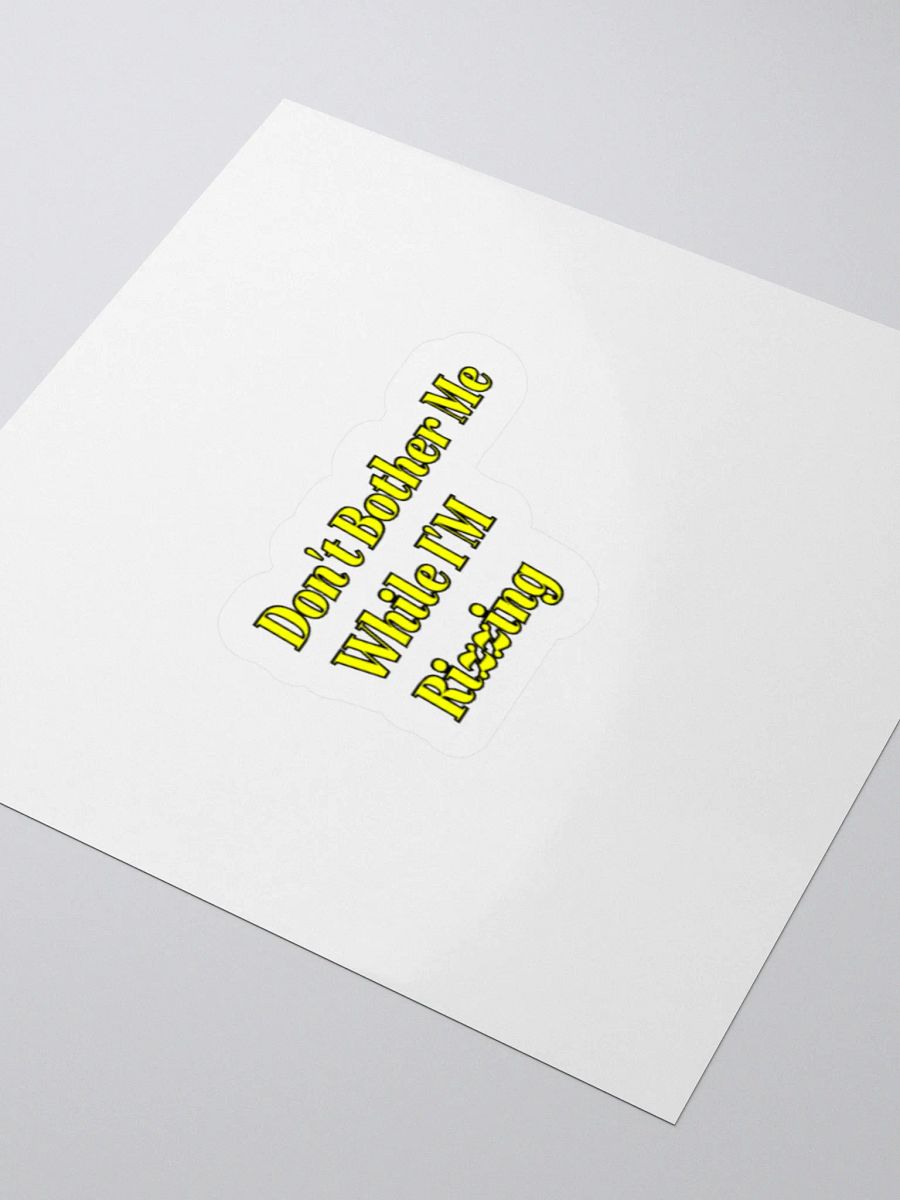 Don't Bother Me While I'm Rizzing Sticker product image (3)