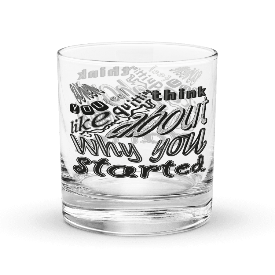 When You Feel Like Quitting Think About Why You Started - Rocks Glass product image (3)