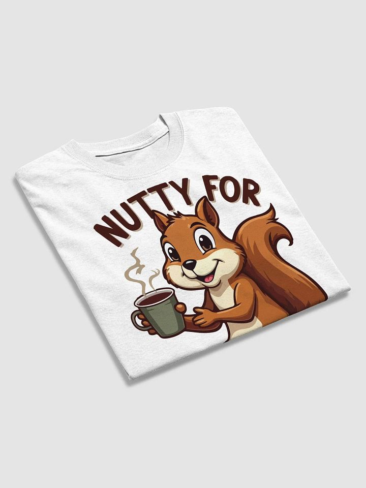 Nutty for Caffeine T-Shirt product image (2)
