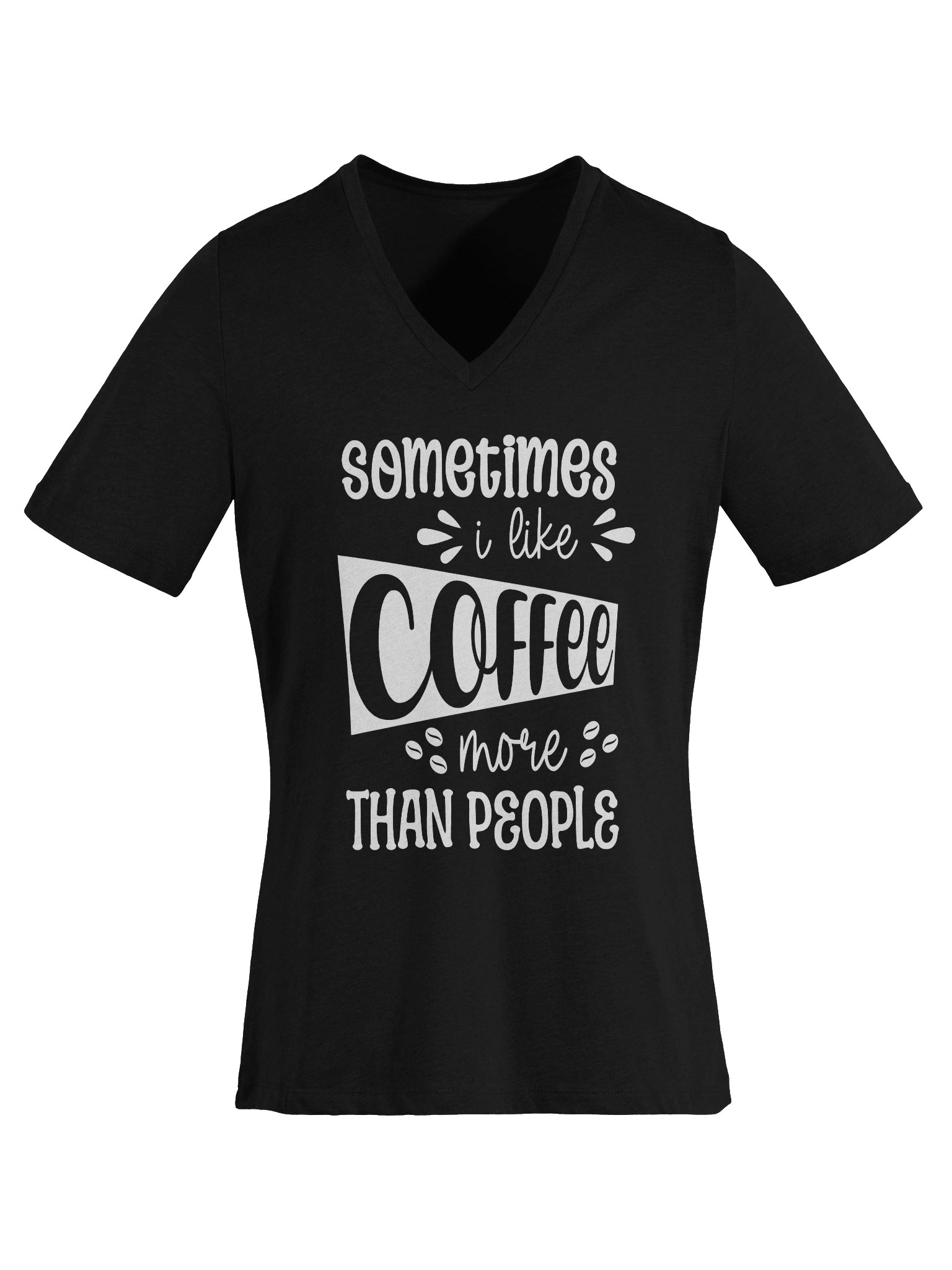 Sometimes I Like Coffee More Than People V-Neck T-Shirt product image (36)