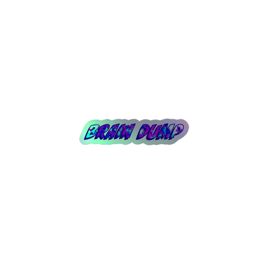 Brain Dump Holographic sticker product image (1)