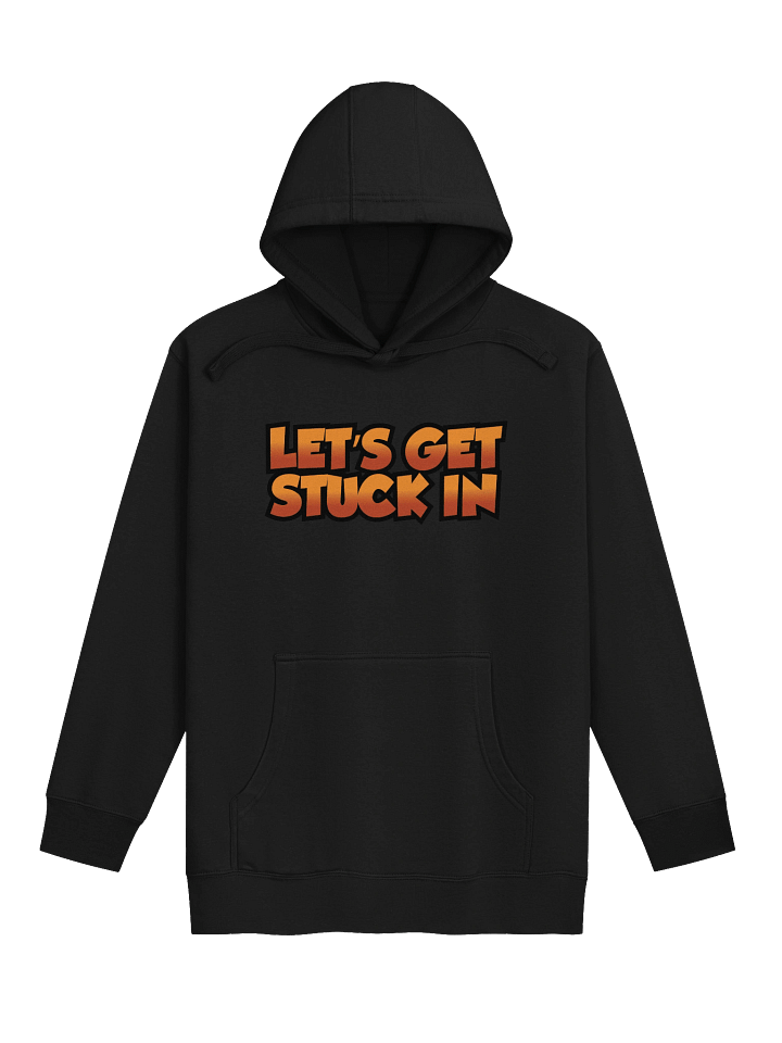 Let's Get Stuck In Unisex Hoodie product image (1)