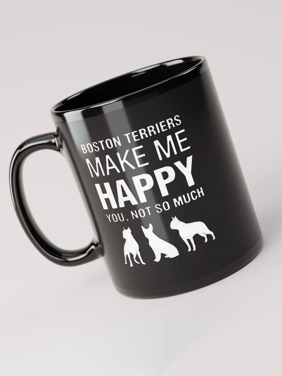 Boston Terriers Make Me Happy - Glossy Mug product image (3)