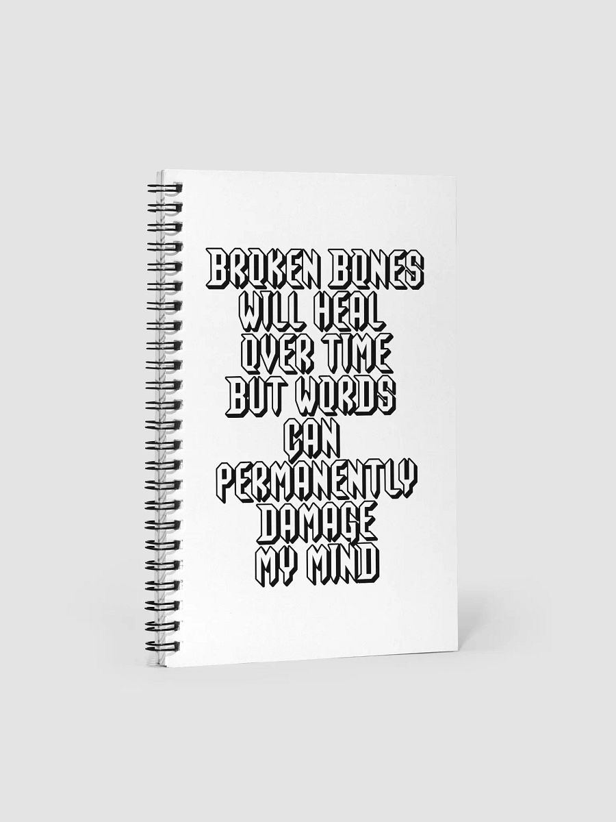 Broken Bones Will Heal Over Time But Words - Spiral Notebook product image (3)