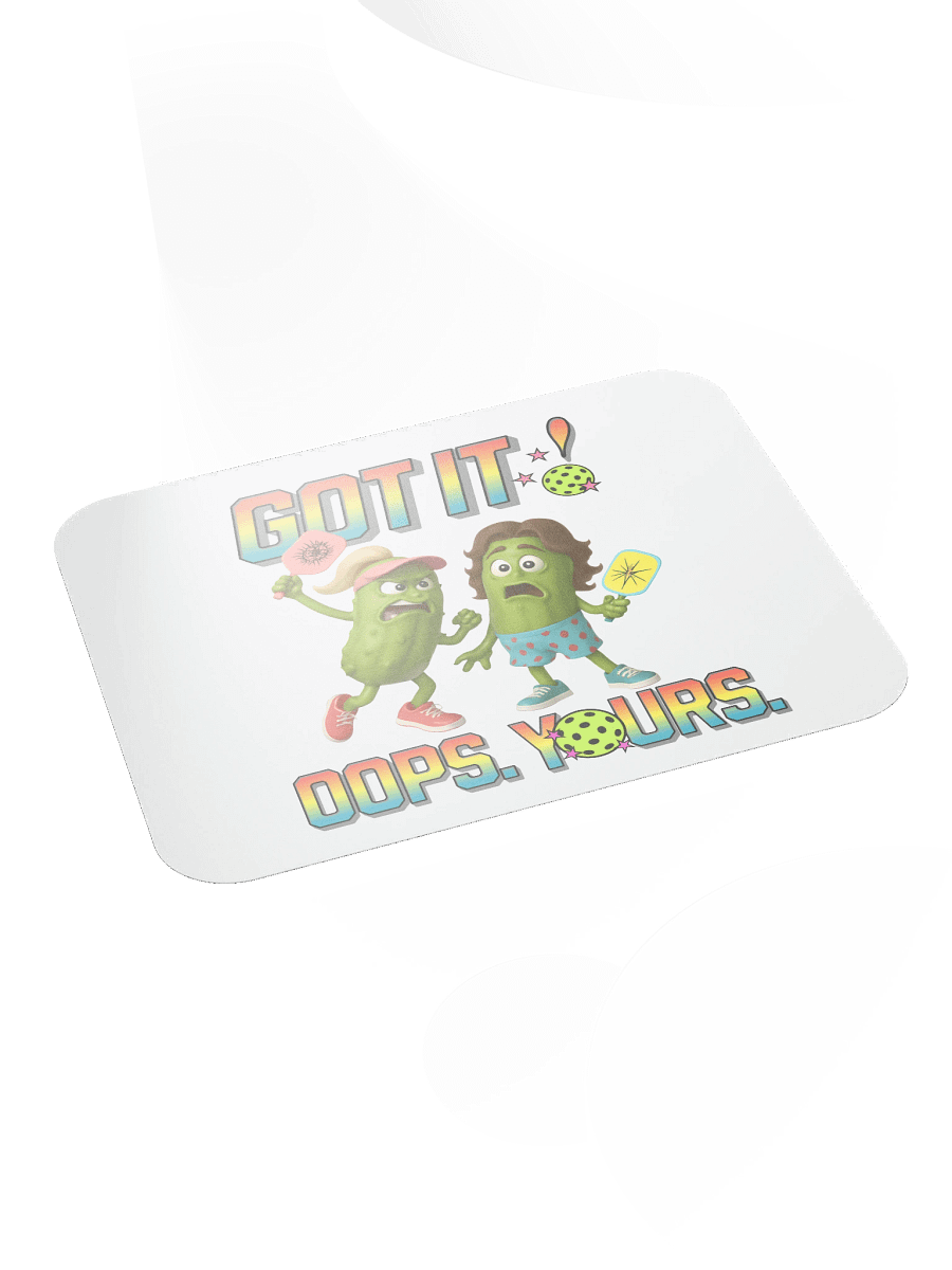 Got It Oops Yours Pickleball Pals Mouse Pad product image (4)
