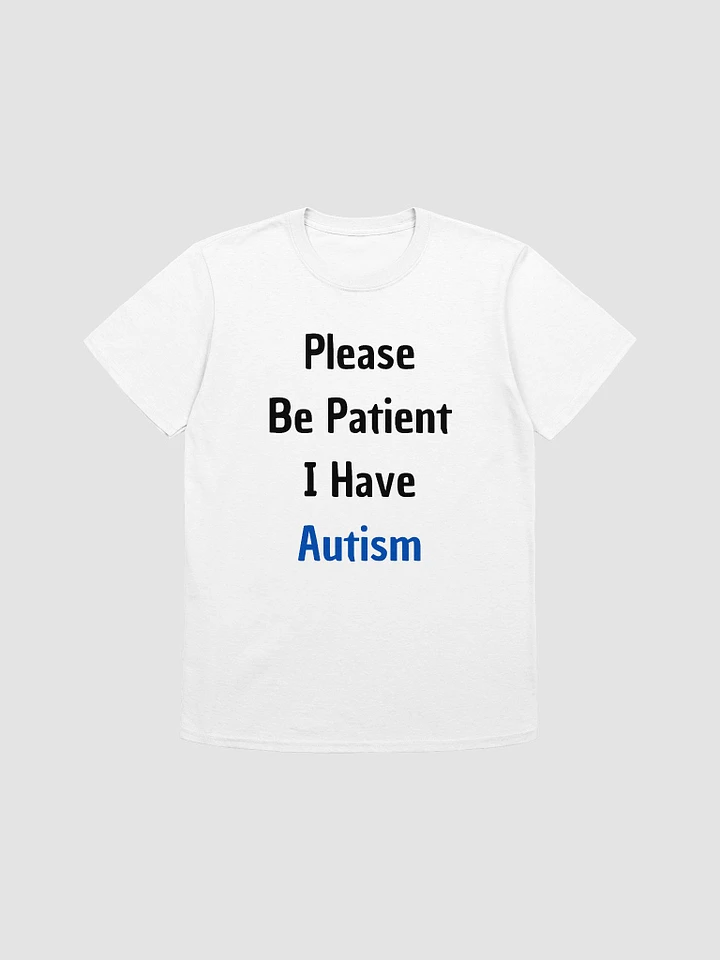 Please Be Patient I Have Autism Unisex T-Shirt V1 product image (7)
