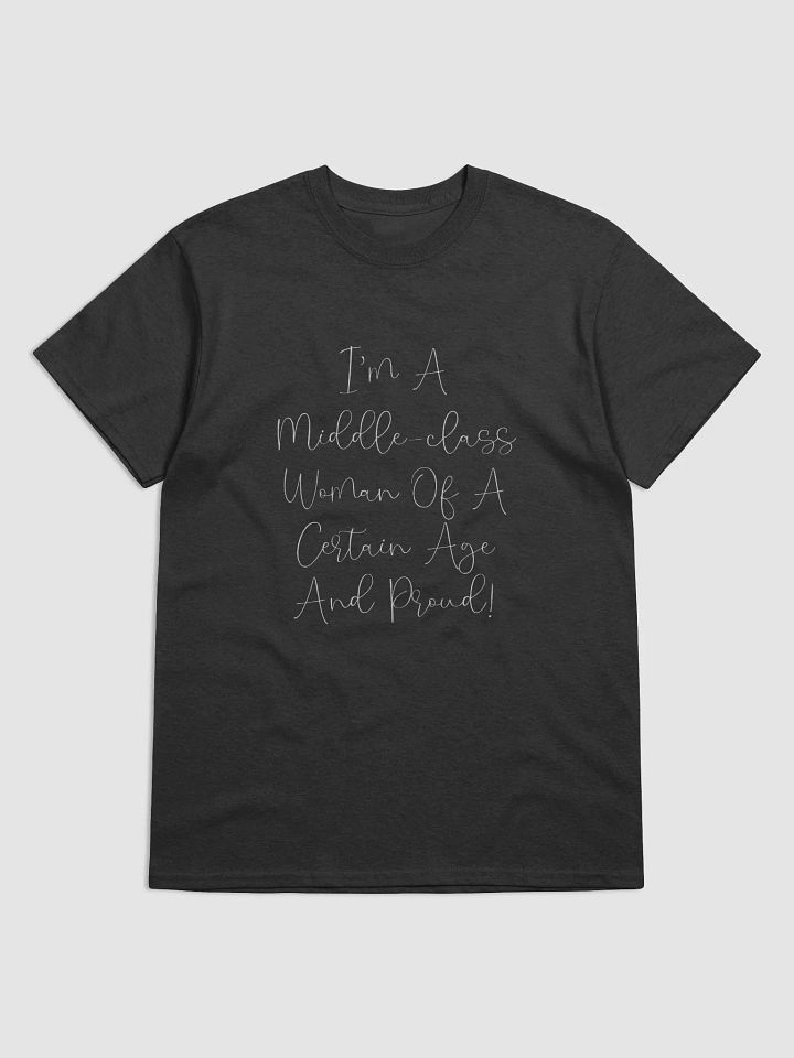 Middle-Class Woman Of A Certain Age - Dark/Fancy Font T-Shirt product image (1)