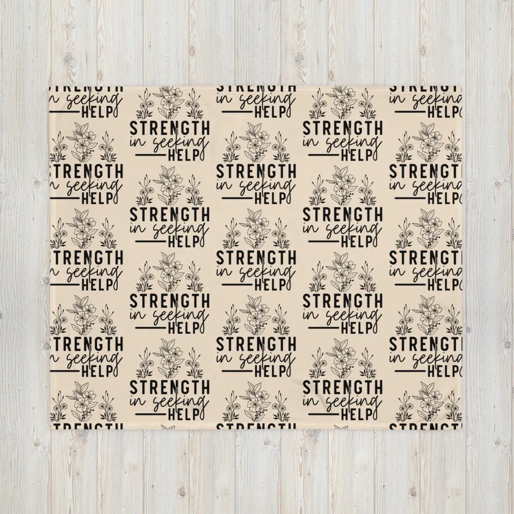 Strength Is Seeking Help Blanket product image (7)