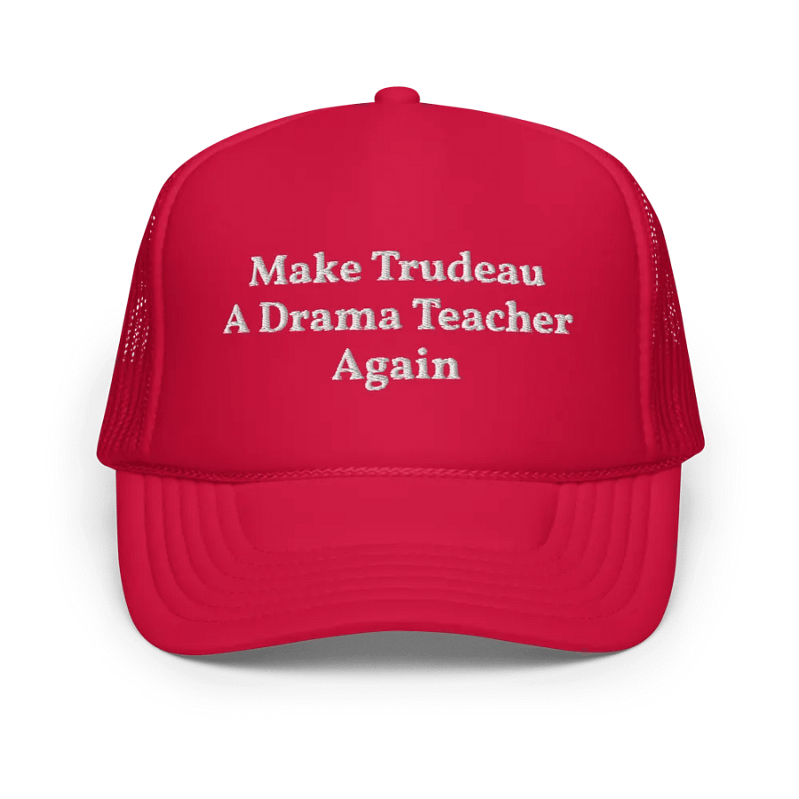 Make Trudeau A Drama Teacher Again Embroidered Trucker Cap product image (1)