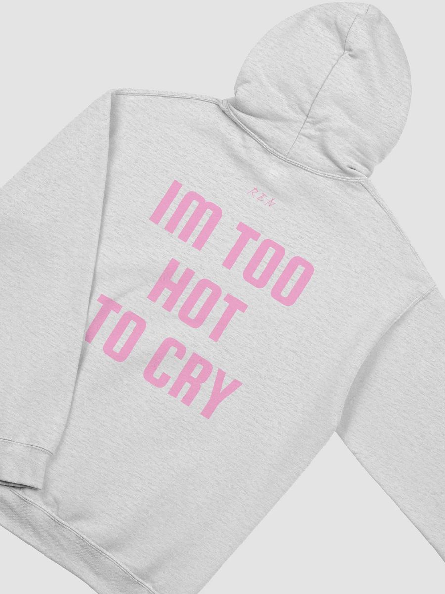 too hot to cry hoodie product image (3)