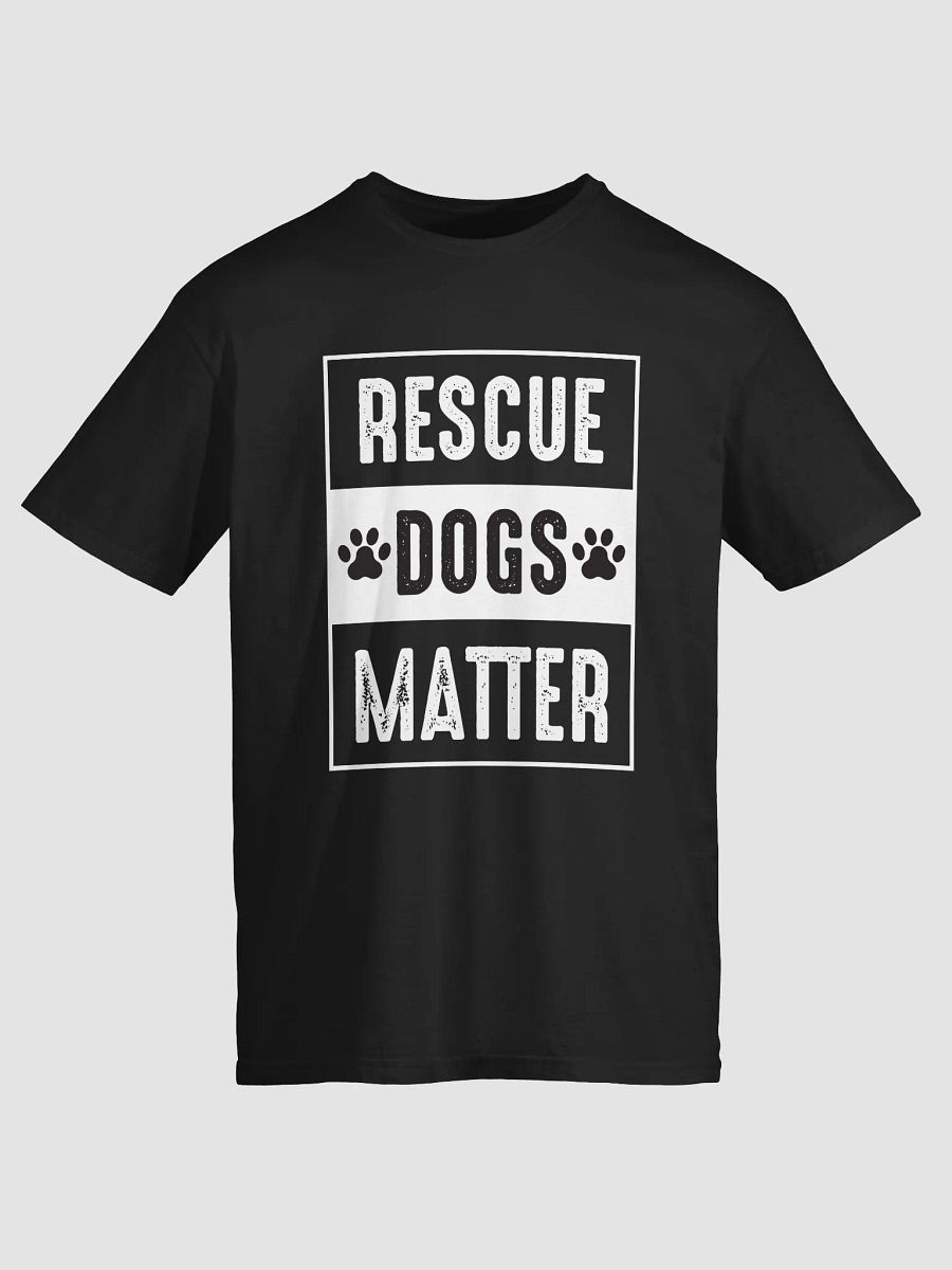 Rescue Dogs Matter T-Shirt product image (23)