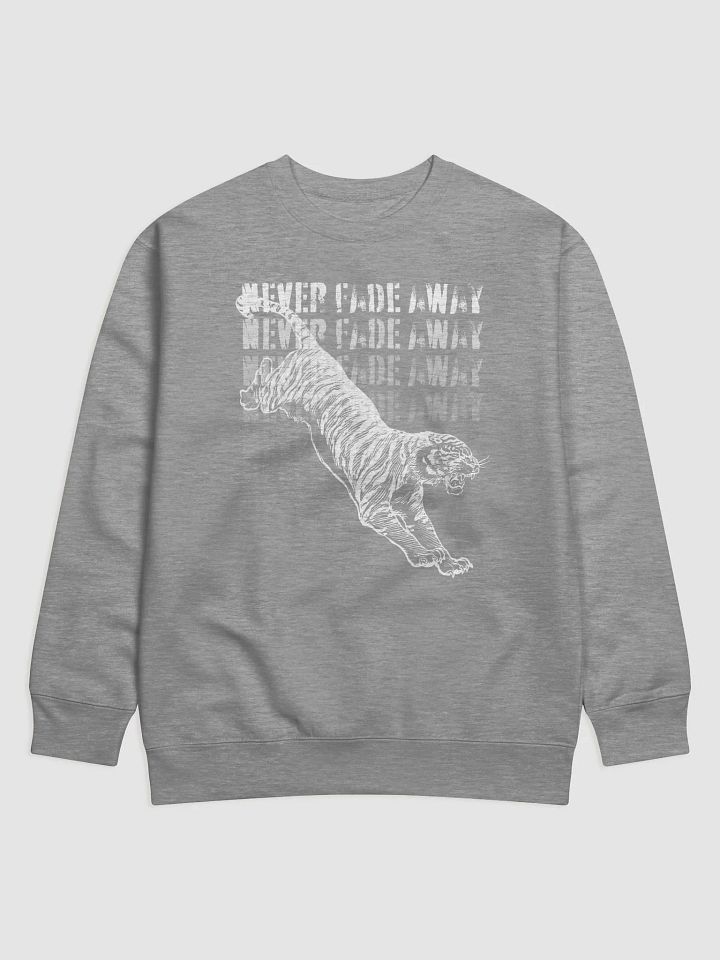 Never Fade Away Leaping Tiger Motivational Sweatshirt product image (1)