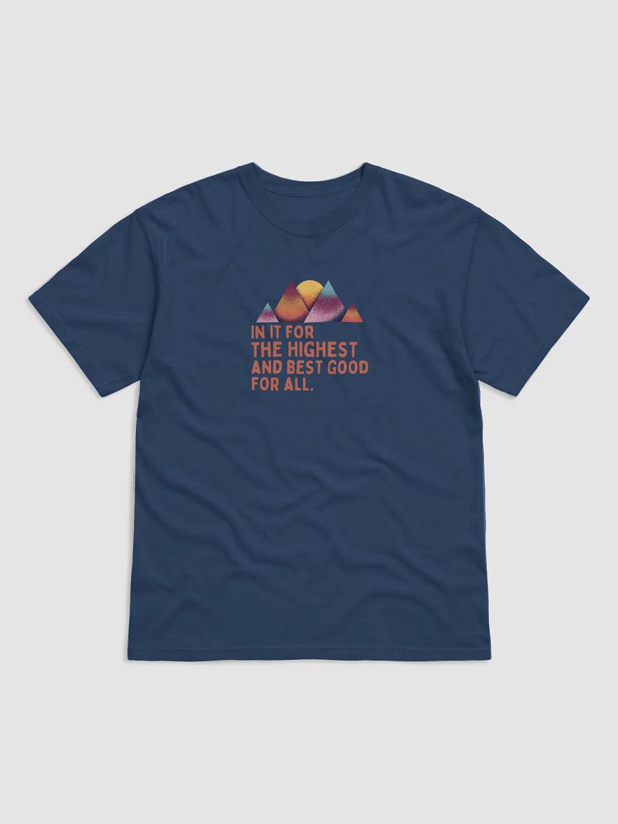 Mountain Tops Highest and Best Good Unisex Tee product image (4)