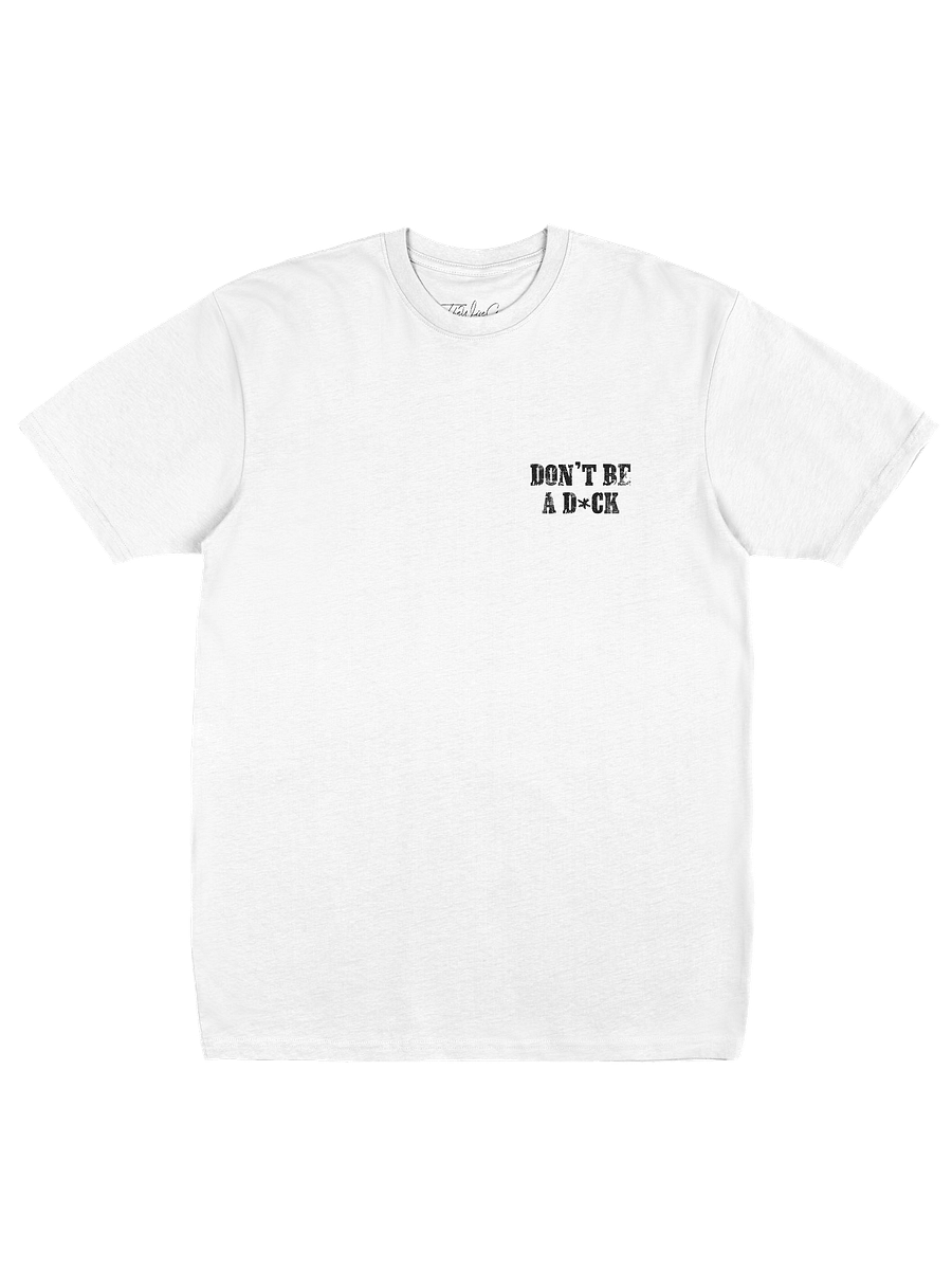 Don't Be A D*ck White Tee product image (4)