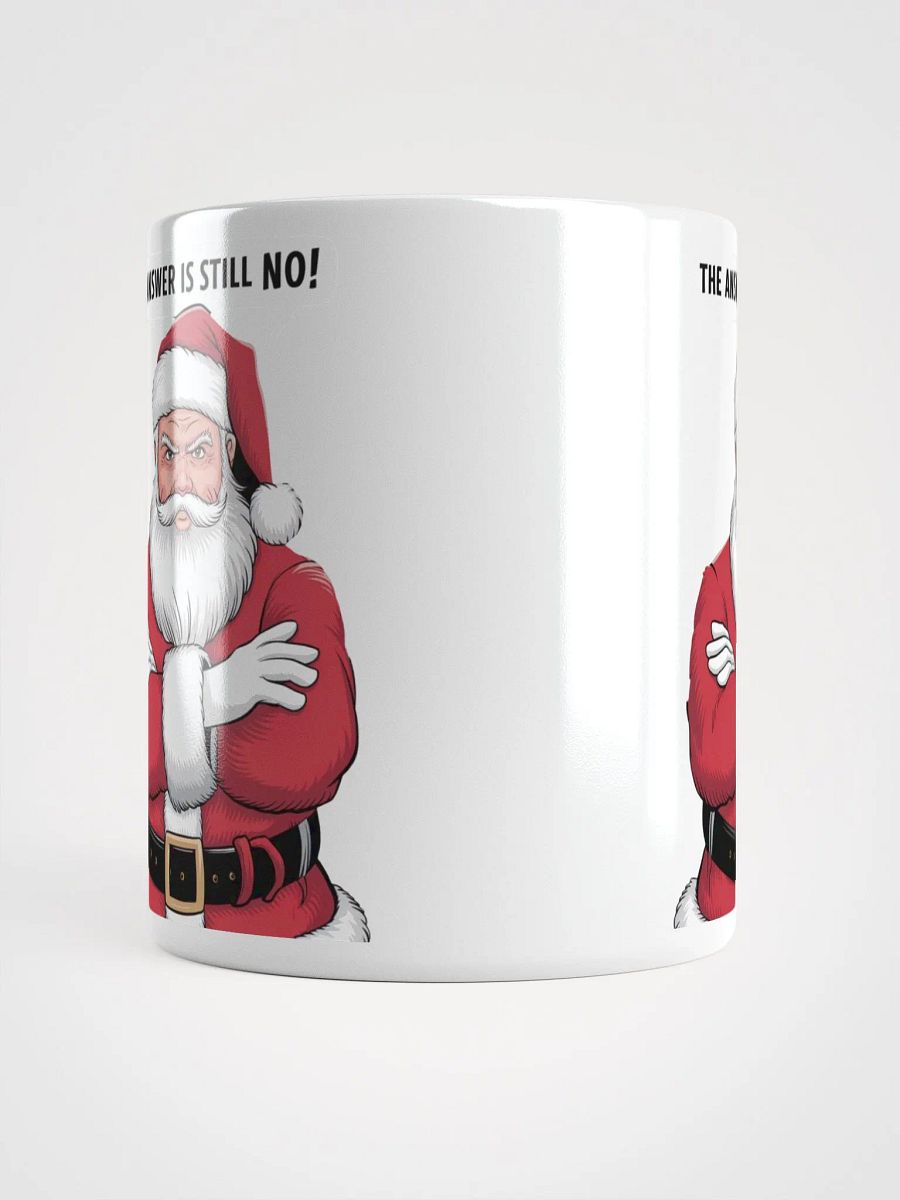 The Answer Is Still No White Mug product image (13)