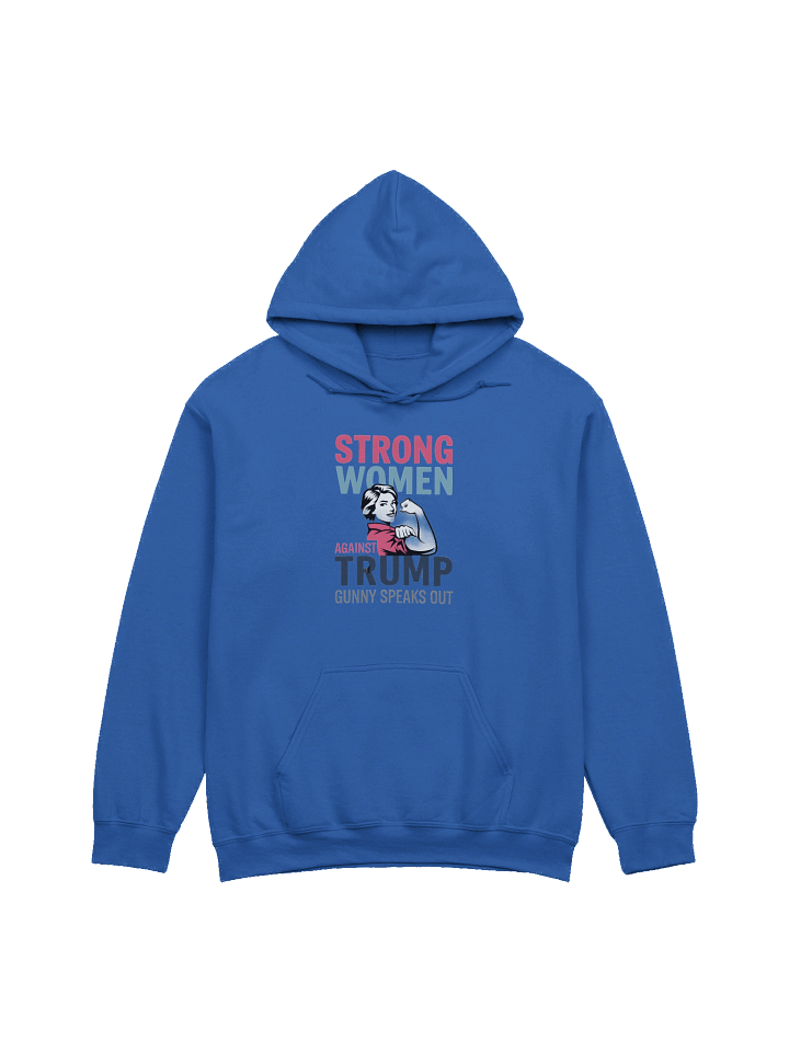 Strong Women Against Trump Hoodie product image (5)