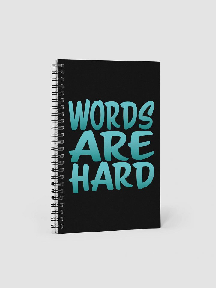 Words Are Hard Spiral Notebook product image (1)