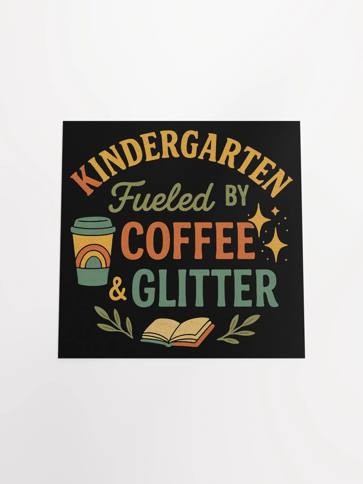 Fueled by Coffee & Glitter Poster – Fun Decor for Kindergarten Teachers product image (17)