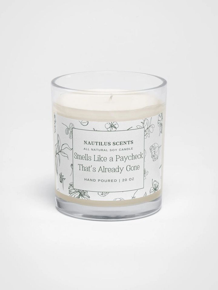 Soy Wax Candle: Smells Like a Paycheck That's Already Gone product image (1)