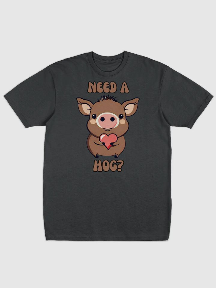 Need A Hog Funny Valentine's Day T-shirt product image (1)