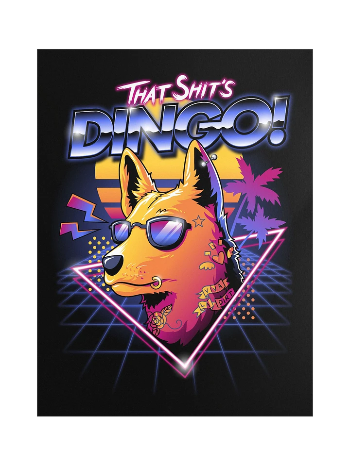 That Sh*t's Dingo! Poster (18x24 inch) product image (1)