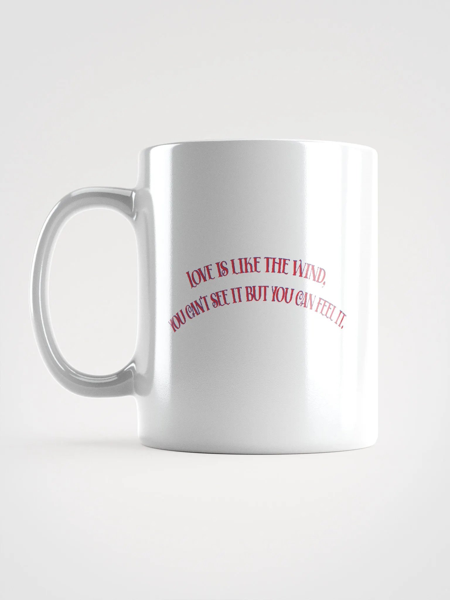 LOVE IS LIKE THE WIND, YOU CAN'T SEE IT BUT YOU CAN FEEL IT. product image (11)