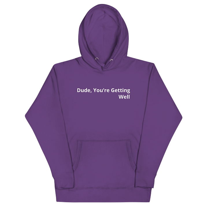 Dude You’re Getting Well product image (2)